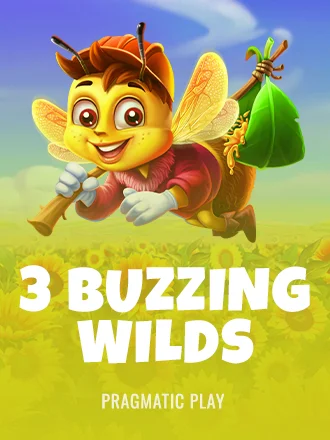 3 Buzzing Wilds