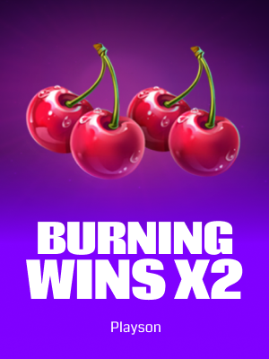 Burning Wins x2